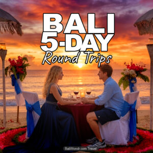 Bali 5 Days Round Trip Package
